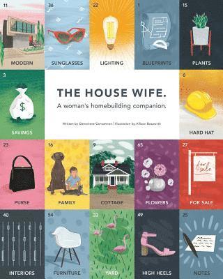 The House Wife: A woman's homebuilding companion 1
