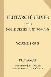 bokomslag Plutarch's Lives of the Noble Greeks and Romans [Volume 1 of 5]