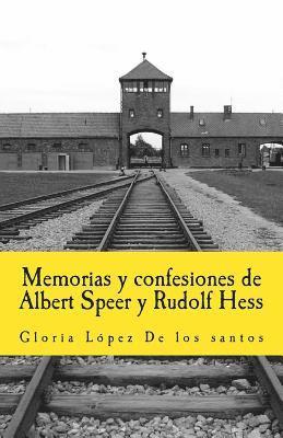 Gloria Lopez de Los Santos - Memorias y confesiones de Albert Speer y Rudolf Hess, Häftad