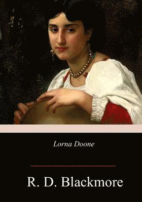 Lorna Doone: A Romance of Exmoor 1