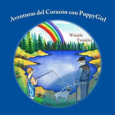 Barbara A. Johns - Aventuras del Corazón con PuppyGirl: Wrinkle Twinkles, Häftad