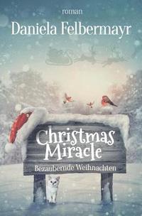 bokomslag Christmas Miracle: Bezaubernde Weihnachten