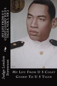 bokomslag My Life From U S Coast Guard To U S Tiger: UCGC Vol 3, Nr 2