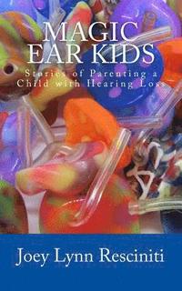 bokomslag Magic Ear Kids: Stories of Parenting a Child with Hearing Loss