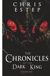 bokomslag The Chronicles of The Dark King: Volume 1 Before Dark