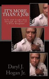 bokomslag It's More than a Job: Life and Leadership through the Eyes of a First Sergeant