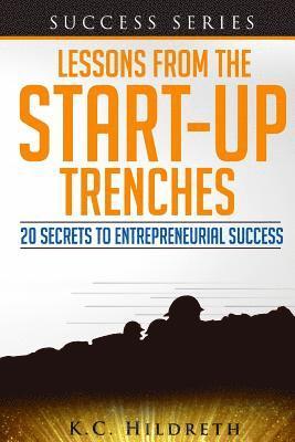 bokomslag Lessons From the Startup Trenches: 20 Secrets to Entrepreneurial Success