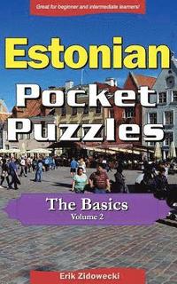 bokomslag Estonian Pocket Puzzles - The Basics - Volume 2: A Collection of Puzzles and Quizzes to Aid Your Language Learning