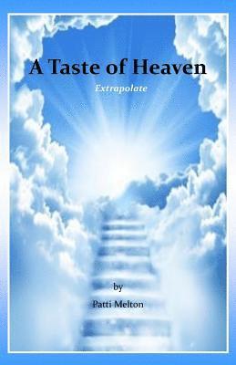 A Taste of Heaven: Extrapolate 1