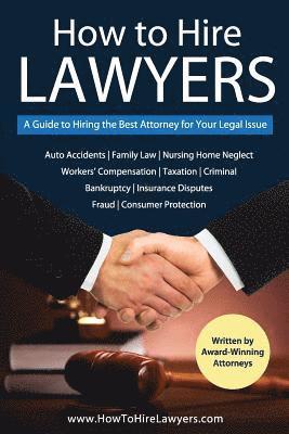 How to Hire Lawyers: A Guide to Hiring the Best Attorney for Your Legal Issue 1