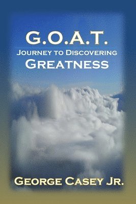 G.O.A.T. - Journey to Discovering Greatness 1