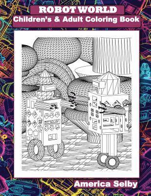 bokomslag ROBOT WORLD Children's and Adult Coloring Books: ROBOT WORLD Children's and Adult Coloring Books