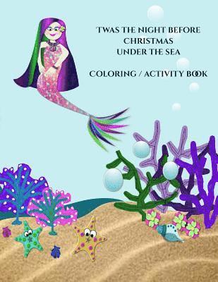 Twas the Night Before Christmas Under the Sea - Color / Activity Book 1