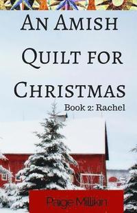 bokomslag An Amish Quilt for Christmas: Book 2: Rachel