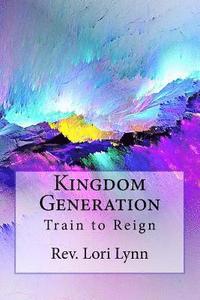 bokomslag Kingdom Generation: Train to Reign