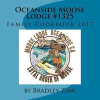 bokomslag Oceanside Moose Lodge #1325: Family Cookbook 2017