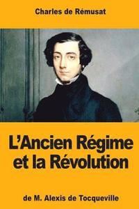 bokomslag L'Ancien Régime et la Révolution, de M. Alexis de Tocqueville