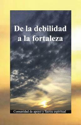 De la debilidad a la fortaleza 1