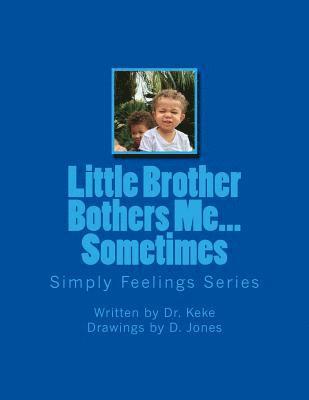 bokomslag Little Brother Bothers Me...Sometimes: An interactive behavioral coloring book