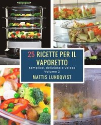 bokomslag 25 ricette per il vaporetto: semplice, deliziose e veloce