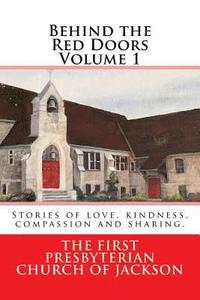 bokomslag Behind the Red Doors Volume 1: Stories of Love, Kindness, Compassion and Sharing