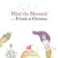 bokomslag Mimi the Mermaid and Friends at Christmas