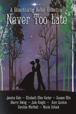 Jessica Cale, Elizabeth Ellen Carter, Amy Quinton - Never Too Late, Häftad