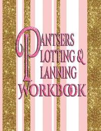 bokomslag Pantsers Plotting & Planning Workbook
