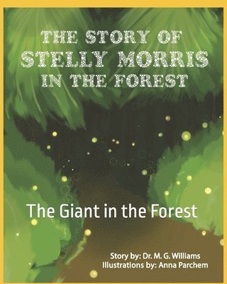 bokomslag The Story of Stelly Morris in the Forest