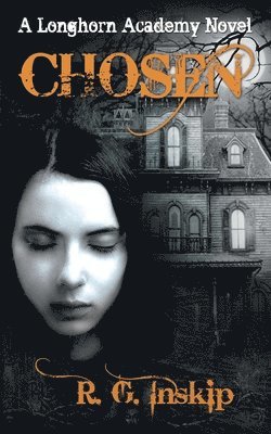 Chosen: A Longhorn Academy Novel 1