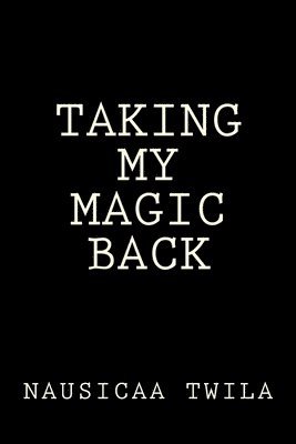 Taking My Magic Back 1