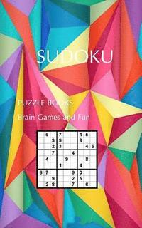 bokomslag SUDOKU PUZZLE BOOKS Brain Games and Fun: Sudoku Puzzles Easy Medium Hard