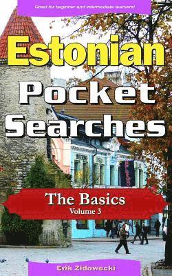 bokomslag Estonian Pocket Searches - The Basics - Volume 3: A Set of Word Search Puzzles to Aid Your Language Learning