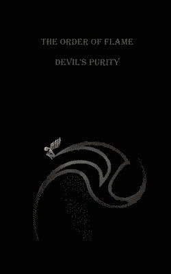 The Order Of Flame: Devil's Purity 1