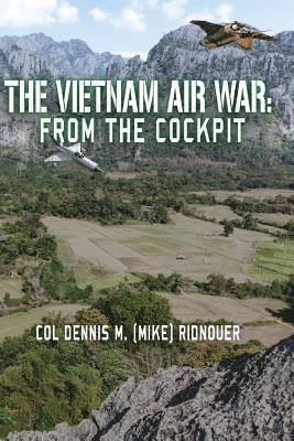 The Vietnam Air War: From The Cockpit 1