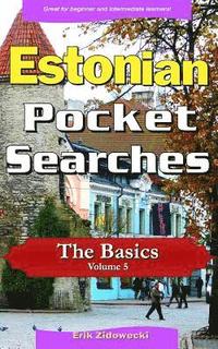 bokomslag Estonian Pocket Searches - The Basics - Volume 5: A Set of Word Search Puzzles to Aid Your Language Learning