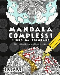 bokomslag Mandala Complessi - Libro da Colorare: Divertimento aper adulti e bambini
