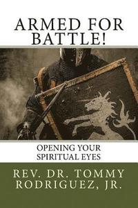 bokomslag Armed For Battle!: Opening Your Spiritual Eyes