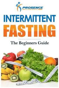 bokomslag Intermittent Fasting: The Beginner's Guide