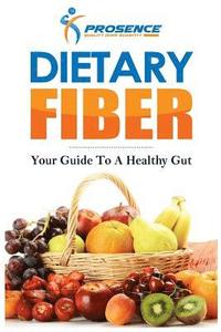 bokomslag Dietary Fiber: Your Guide to a Healthy Gut