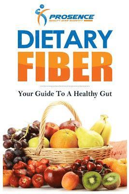 Dietary Fiber: Your Guide to a Healthy Gut 1