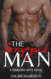 bokomslag The Scrapyard Man: A Junkyard Boys Novel