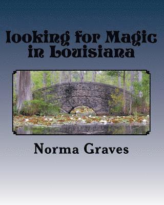 looking for Magic in Louisiana: Magical world WITCHES AND GHOST 1