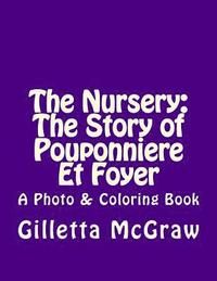 bokomslag The Nursery: The Story of Pouponniere Et Foyer