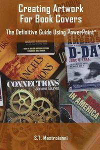 bokomslag Creating Artwork For Book Covers: The Definitive Guide Using PowerPoint