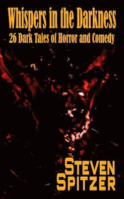 bokomslag Whispers in the Darkness: 26 Dark Tales of Horror and Comedy