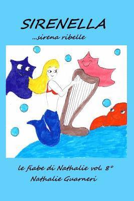 Nathalie Guarneri - Sirenella: Le fiabe di Nathalie vol.8°, Häftad