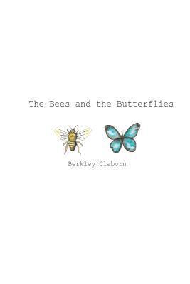 Berkley Paige Claborn - The Bees and the Butterflies: The Bees and the Butterflies, Häftad
