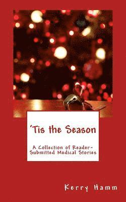 bokomslag 'Tis the Season: A Collection of Reader-Submitted Medical Stories