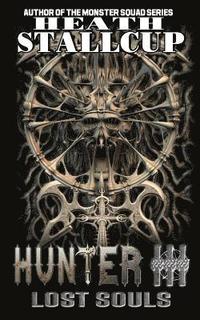 bokomslag Hunter III- Lost Souls